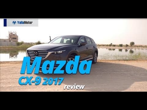 2017 Mazda CX-9 Review | YallaMotor.com 2017 Mazda CX-9 Review | YallaMotor.com